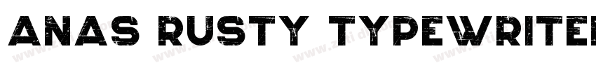 Anas Rusty Typewriter字体转换